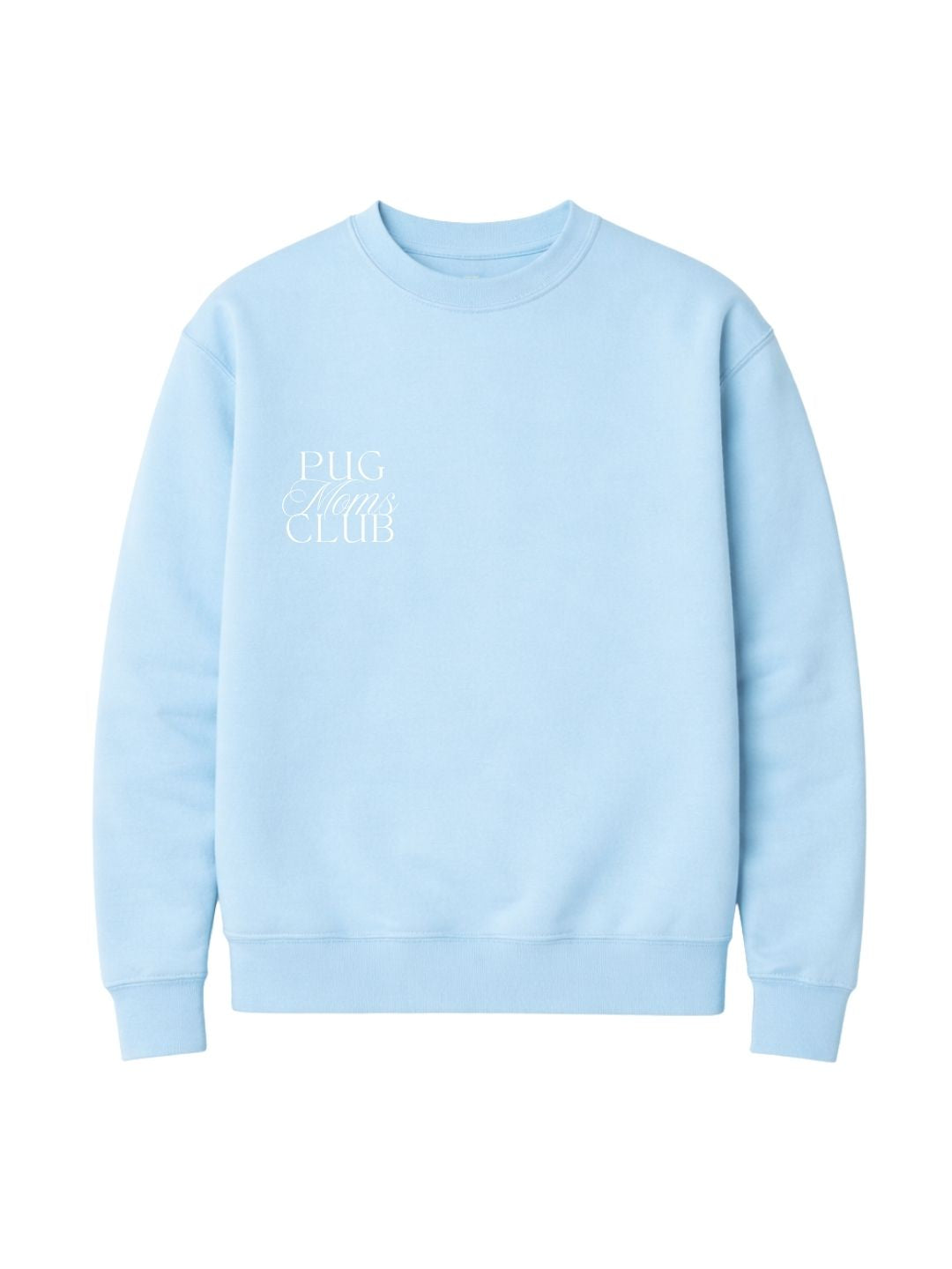 Pug Moms Club Crew Neck